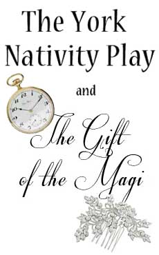 York Nativity and The Gift of the Magi