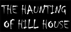 The Haunting of Hill House