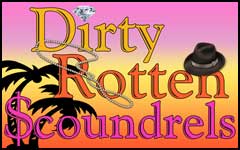 Dirty Rotten Scoundrels