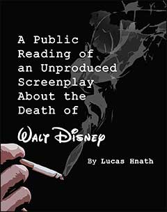 A Public Reading of an Unproduced Screenplay About the Death of Walt Disney